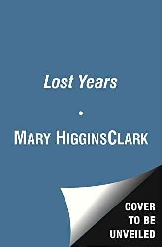 The Lost Years [Mass Market Paperback] Clark, Mary Higgins