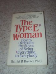 The Type E Woman Braiker, Harriet