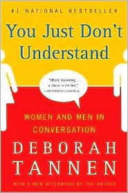 You Just Don't Understand 1st (first) edition Text Only [Paperback] Deborah Tannen