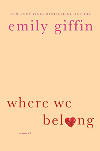 Where We Belong: A Novel [Paperback] Giffin, Emily