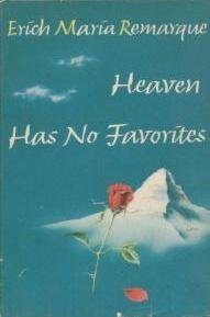 Heaven Has No Favorites Remarque, Erich Maria