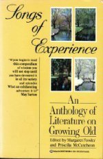 Songs of Experience: An Anthology of Literature on Growing Old Margaret Fowler and Priscilla McCutcheon