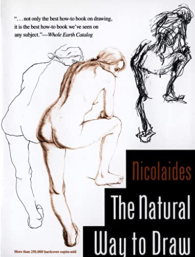 The Natural Way To Draw: A Working Plan for Art Study [Paperback] Nicolaides, Kimon