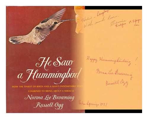 He Saw a Hummingbird Norma Lee Browning and Russell Ogg