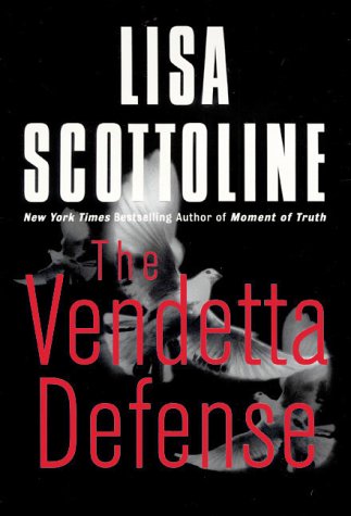 The Vendetta Defense Scottoline, Lisa