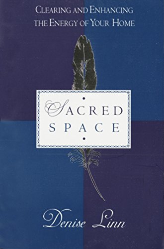 Sacred Space: Clearing and Enhancing the Energy of Your Home [Paperback] Linn, Denise