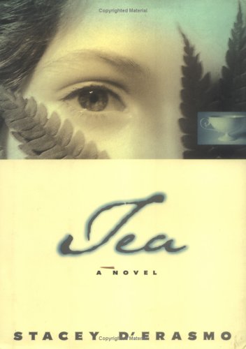 Tea: A Novel D'Erasmo, Stacey