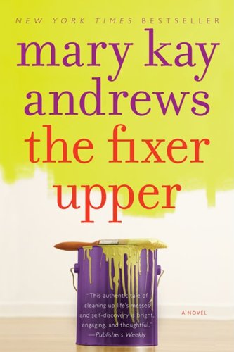 The Fixer Upper: A Novel [Paperback] Andrews, Mary Kay