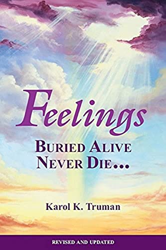 Feelings Buried Alive Never Die [Paperback] Truman, Karol K.