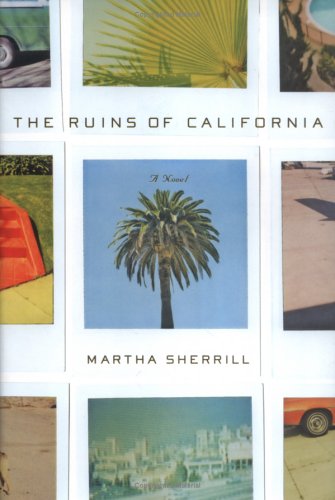 The Ruins of California Sherrill, Martha