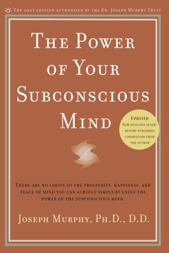 The Power of Your Subconscious Mind (Revised) Murphy, Ph.D., D.D., Joseph