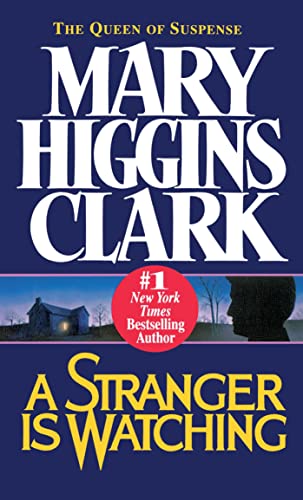 A Stranger Is Watching [Mass Market Paperback] Clark, Mary Higgins