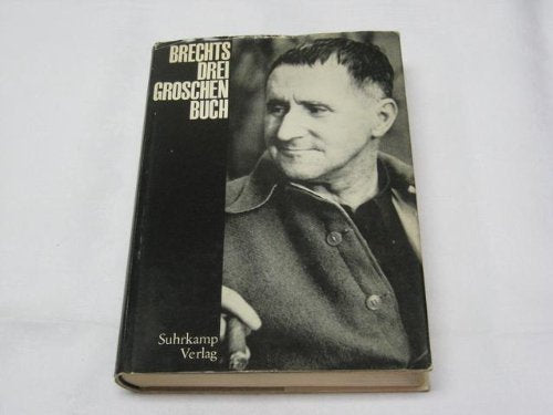 Brechts Dreigroschenbuch [Hardcover] Brecht, Bertolt; Siefried Unseld