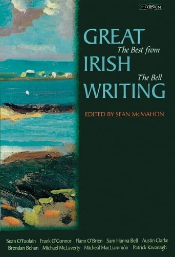 Great Irish Writing: The Best from The Bell (Classic Irish Fiction) [Paperback] McMahon, Sean