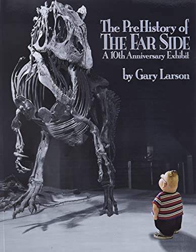 The PreHistory of The Far Side? [Paperback] Larson, Gary