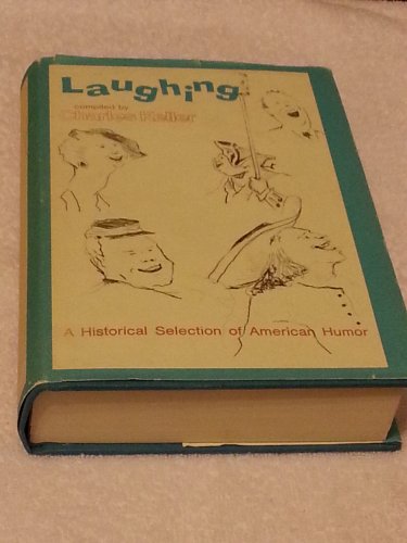 Laughing: A Historical Selection of American Humor Keller, C.