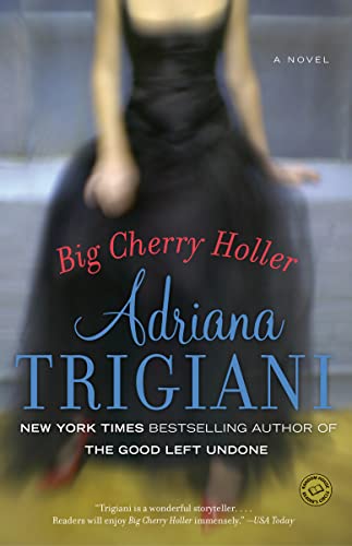 Big Cherry Holler: A Novel (Big Stone Gap) [Paperback] Trigiani, Adriana