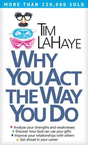 Why You Act the Way You Do [Mass Market Paperback] LaHaye, Tim