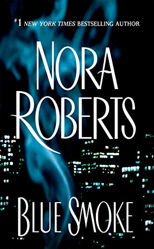 Blue Smoke [Mass Market Paperback] Roberts, Nora