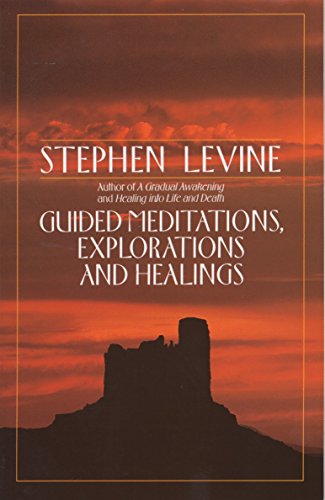 Guided Meditations, Explorations and Healings [Paperback] Levine, Stephen