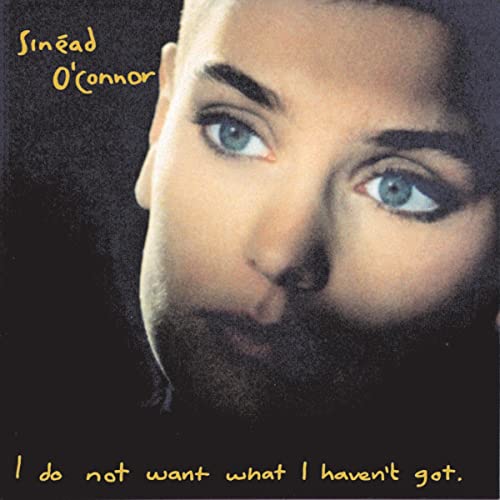 I Do Not Want What I Haven't Got [Audio CD] O'connor,SINEAD