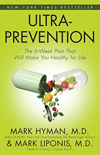 Ultraprevention: Ultraprevention [Paperback] Mark Hyman and Mark Liponis