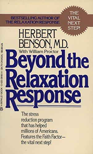 Beyond the Relaxation Response: The Stress-Reduction Program That Has Helped Millions of Americans [Mass Market Paperback] Benson MD, Herbert