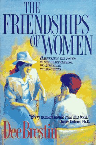 The Friendships of Women [Paperback] Brestin, Dee