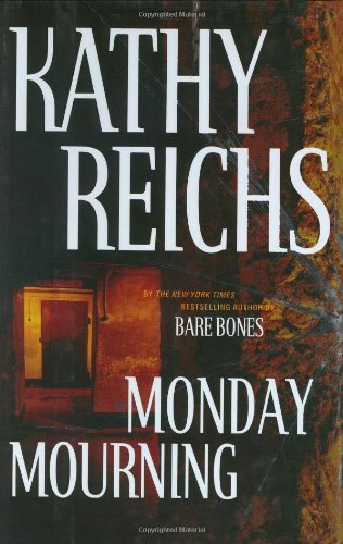 Monday Mourning: A Novel Reichs, Kathy