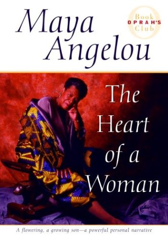 The Heart of a Woman Angelou, Maya