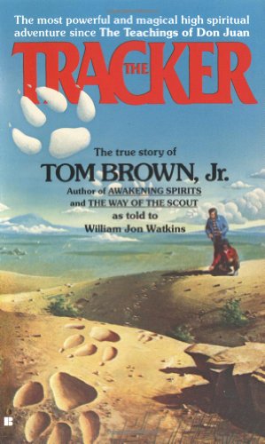 The Tracker: The True Story of Tom Brown Jr. [Mass Market Paperback] Brown Jr., Tom