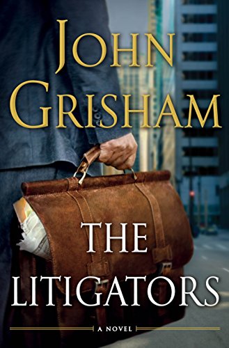 The Litigators [Hardcover] Grisham, John