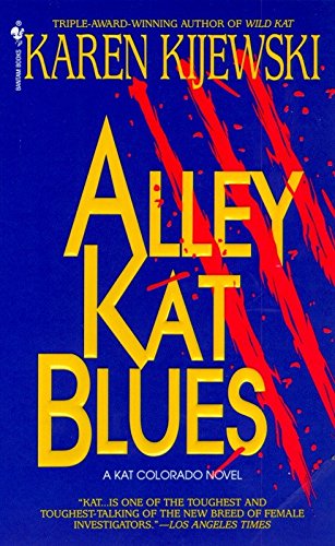 Alley Kat Blues (Kat Colorado) Kijewski, Karen