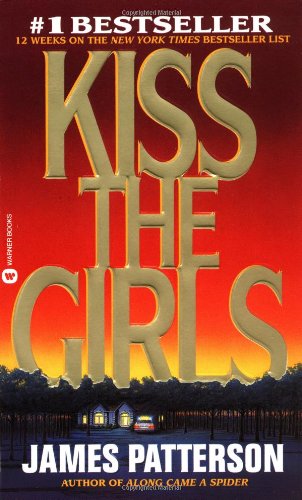 Kiss the Girls (Alex Cross) Patterson, James