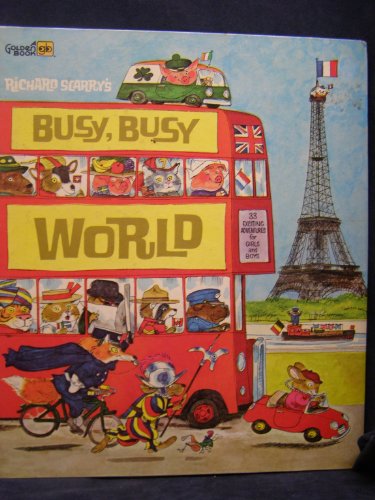 Richard Scarry's Busy, Busy World Richard Scarry