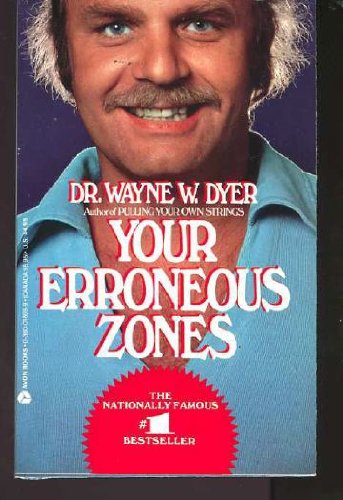 Your Erroneous Zones [Mass Market Paperback] Wayne W. Dyer