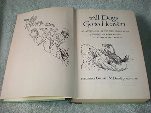 All Dogs Go to Heaven [Hardcover] Murray, Jack