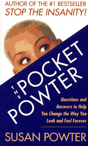 Pocket Powter: Questions and Answers to Help You Change the Way You Look and Feel Forever Powter, Susan