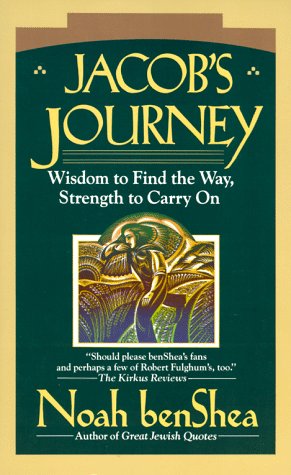 Jacob's Journey: Wisdom to Find the Way, Strength to Carry On benShea, Noah