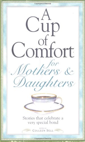 Cup Of Comfort F/Mothers & Dau Colleen Sell and Sheri McGregor