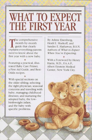 What to Expect the First Year Eisenberg, Arlene; Murkoff, Heidi and Hathaway B.S.N, Sandee