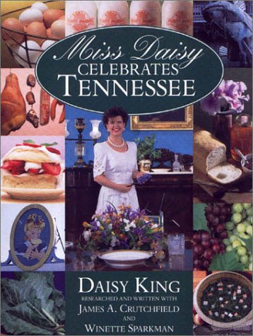 Miss Daisy Celebrates Tennessee King, Daisy; Crutchfield, James A. and Sparkman, Winette