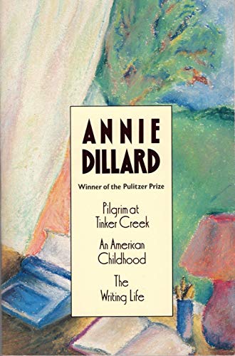 Pilgrim At Tinker Creek; An American Childhood; The Writing Life [Paperback] Dillard, Annie