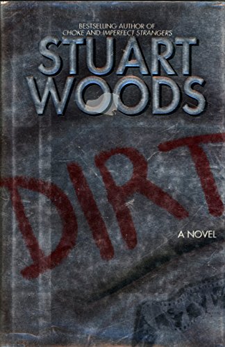 Dirt: A Novel Woods, Stuart