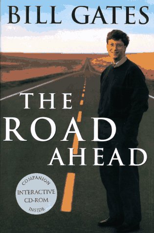 The Road Ahead (Book & CD) Bill Gates; Nathan Myhrvold and Peter Rinearson