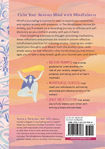 The Mindfulness Journal for Anxiety: Daily Prompts and Practices to Find Peace [Paperback] Peterson, Tanya J.