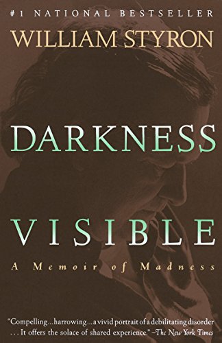 Darkness Visible: A Memoir of Madness [Paperback] Styron, William