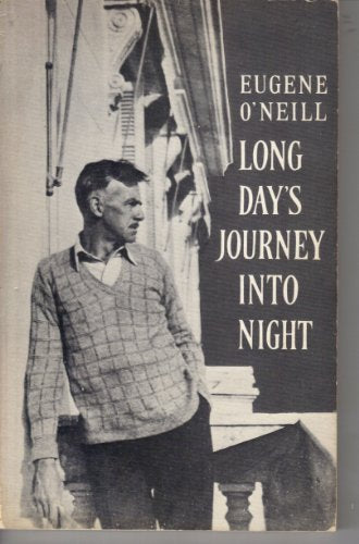 Long Days Journey into Night O'Neill, Eugene