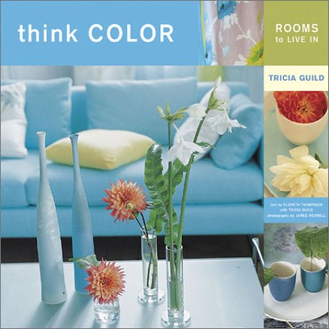 Think Color: Rooms to Live In Guild, Tricia