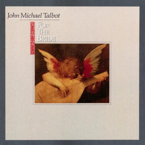 For The Bride [Audio CD] John Michael Talbot